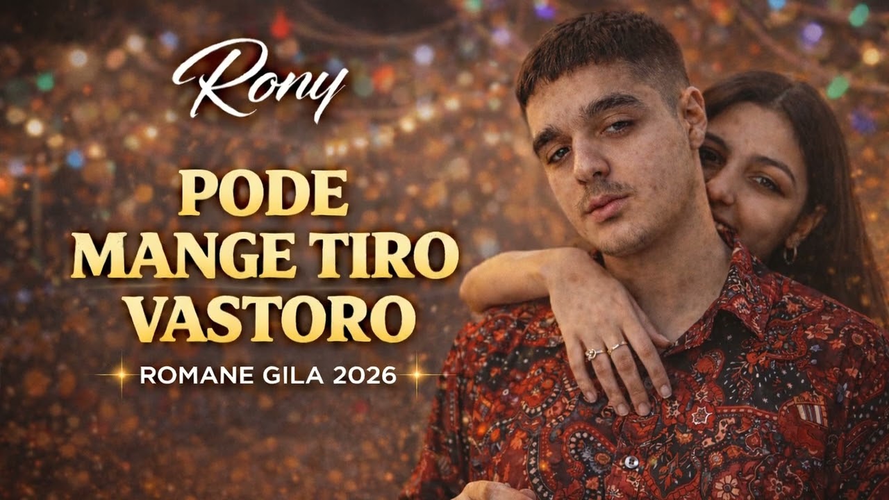 Rony – Pode Mange Tiro Vastoro ( Romane gila 2026 )
