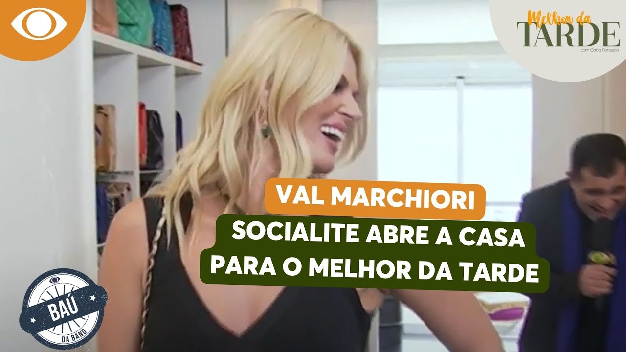 Baú Melhor da Tarde | Socialite Val Marchiori relembra infância: 