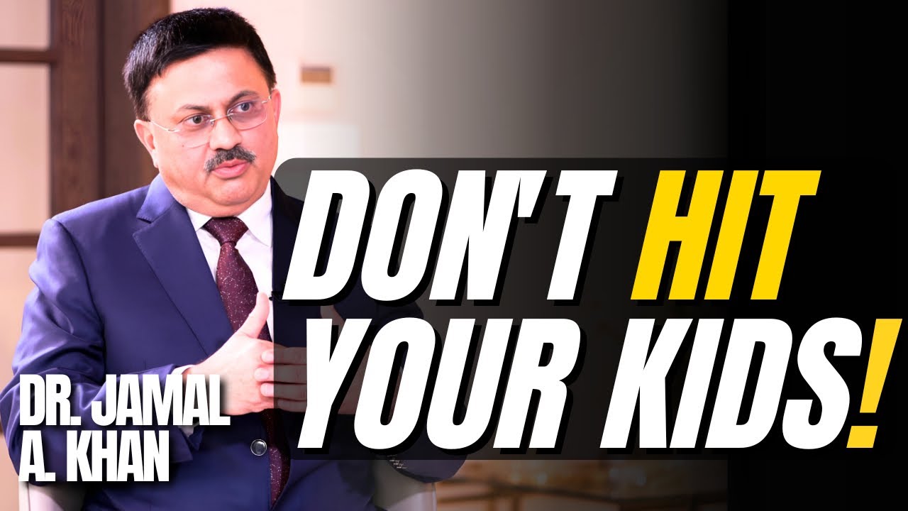 Why Hitting Children is Harmful | Dr. Jamal A. Khan on Conscious Parenting