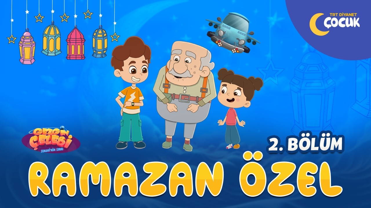 Gezgin Çelebi (Semavi'nin Sırrı) | 2.Bölüm | Ramazan Özel | Yarışma Zamanı