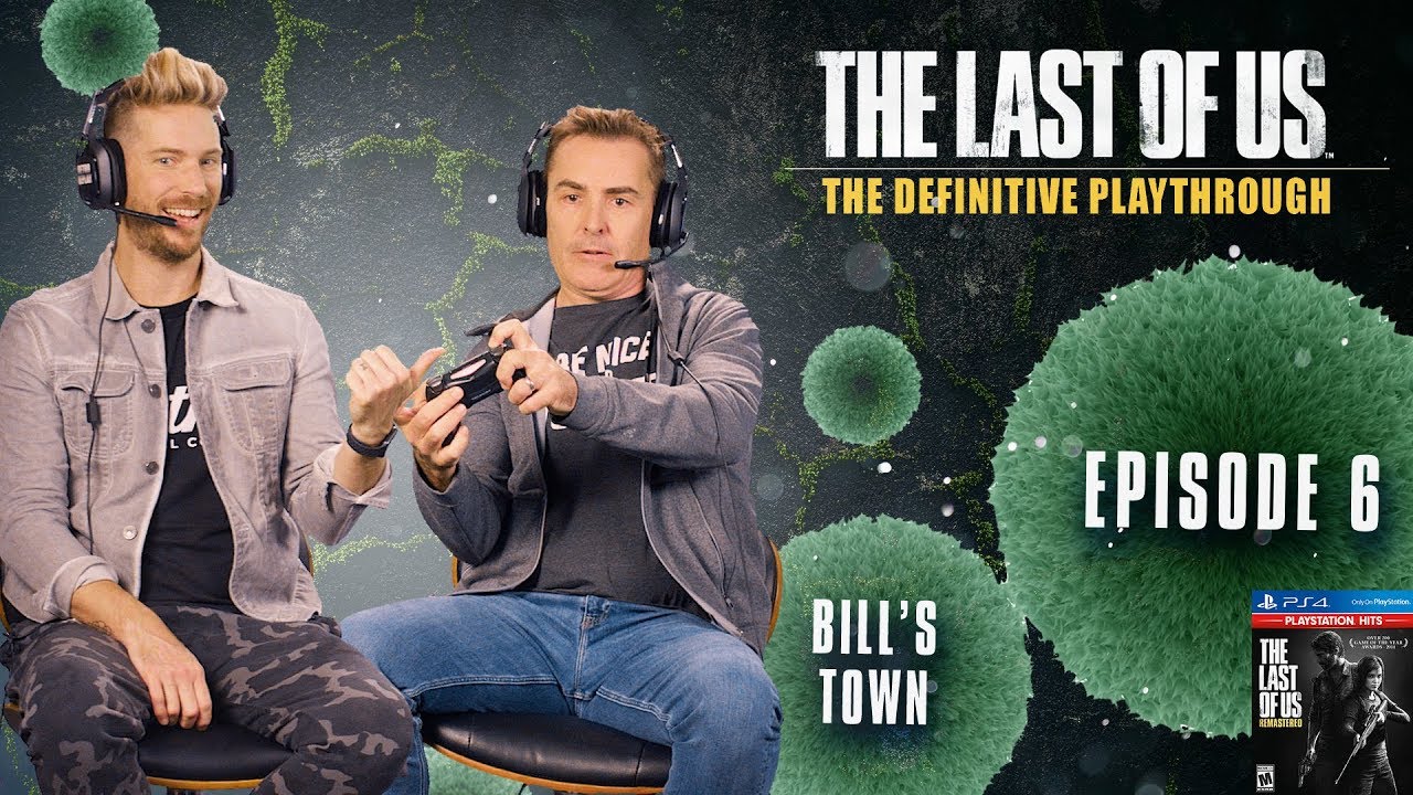 The Last of Us | The Definitive Playthrough - Part 6 (ft Troy Baker and Nolan North)