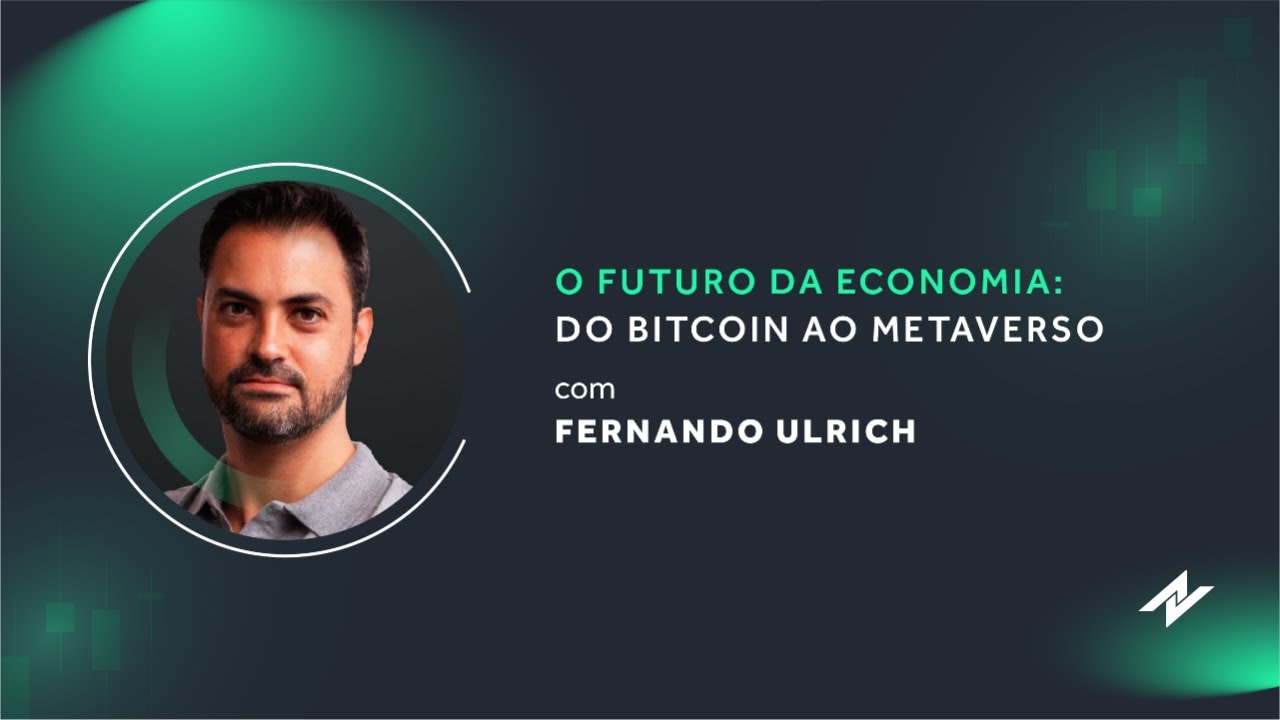 O Futuro da Economia | Do BITCOIN ao METAVERSO - Com Fernando Ulrich