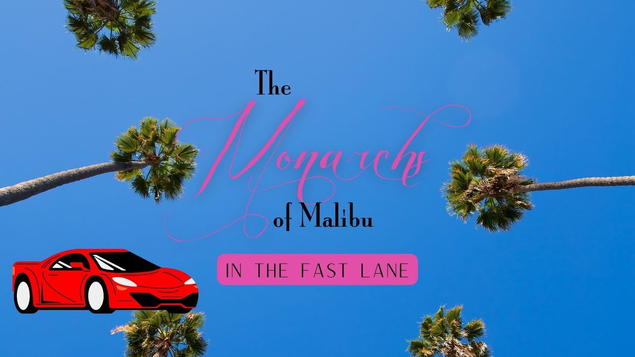 The Fast Lane  - The Monarchs of Malibu: Billionaire's Guide to Real Estate