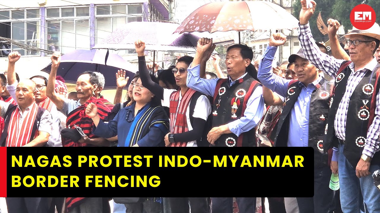 Nagas protest Indo-Myanmar border fencing