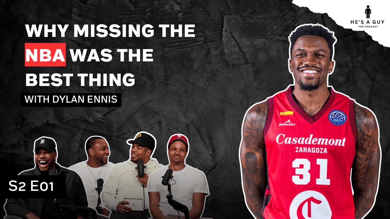 Dylan Ennis: Why Missing the NBA Was the Best Thing That Ever Happened to Me