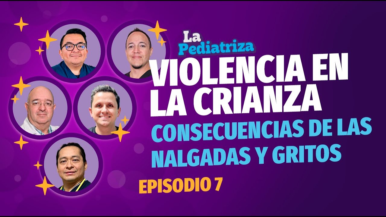 Consecuencias de la educación con violencia vs crianza respetuosa | La Pediatriza Episodio 7