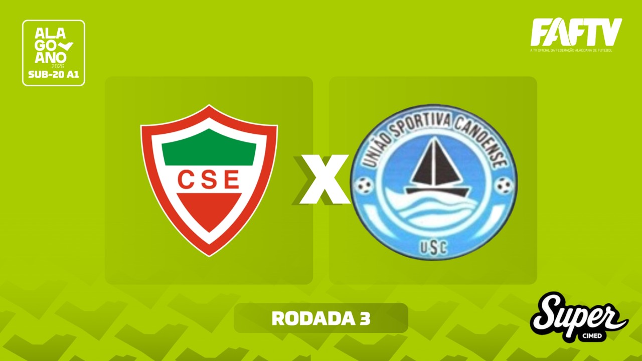 CSE X CANOENSE I ALAGOANO SUB 20 A1 - 2026 | PRIMEIRA FASE | AO VIVO