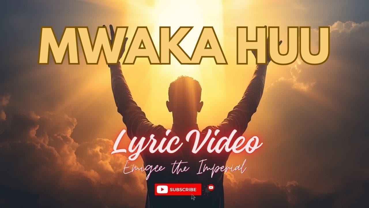 MWAKA HUU - Official Lyric Video