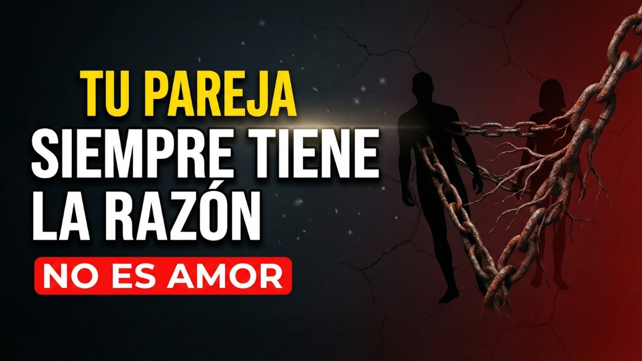 SI TU PAREJA “SIEMPRE TIENE LA RAZÓN”, No es Amor… Descubre la VERDAD Oculta
