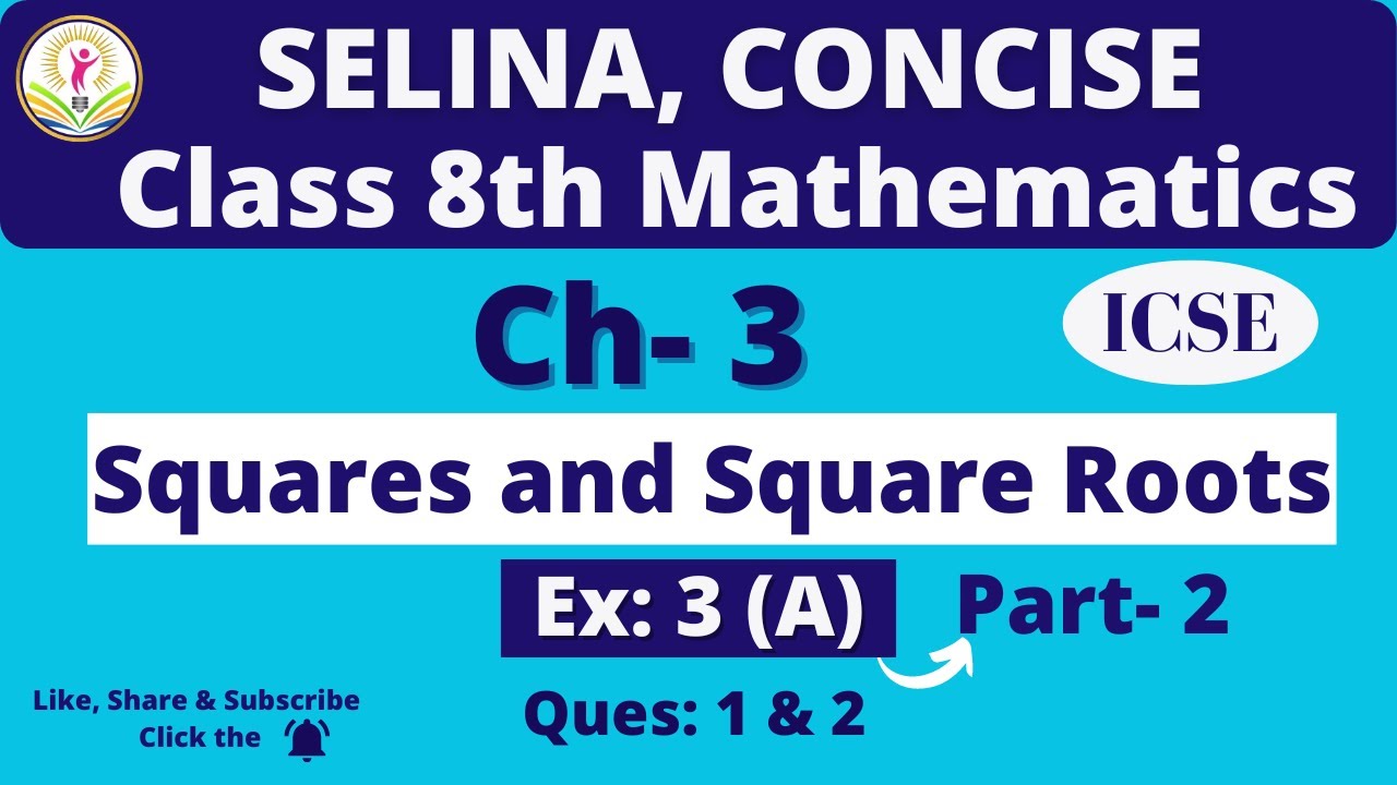 Class 8th ICSE |Selina Math | Ch- 3 Squares and Square roots, Ex: 3 ( A ) Ques: 1 & 2