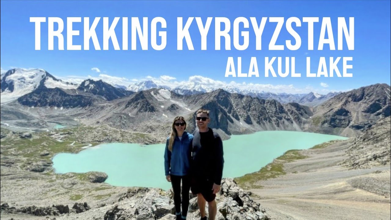 Amazing 3 Day trek in Kyrgyzstan : Ala Kul Lake