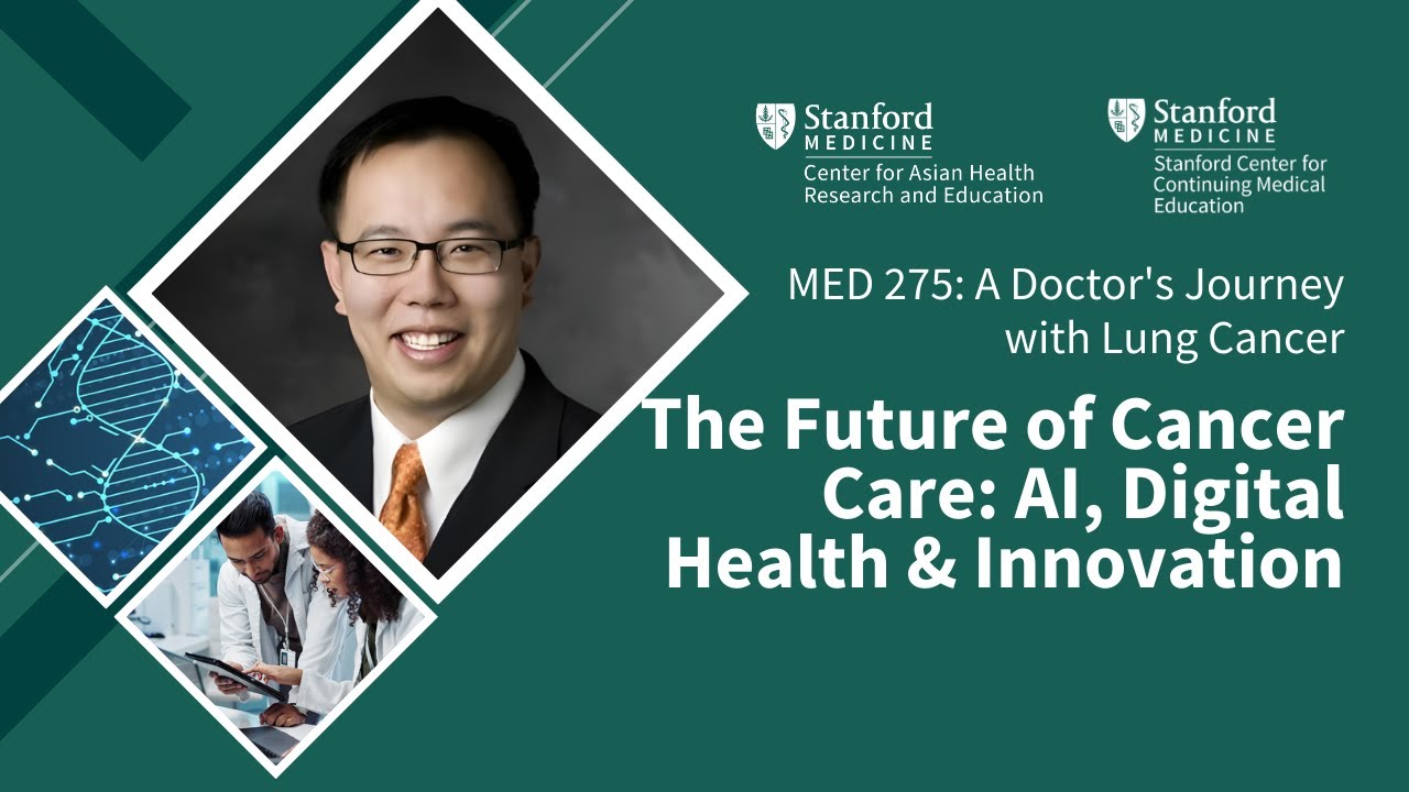 MED 275 | Week 10: The Future of Oncology & Digital Health in Cancer Care
