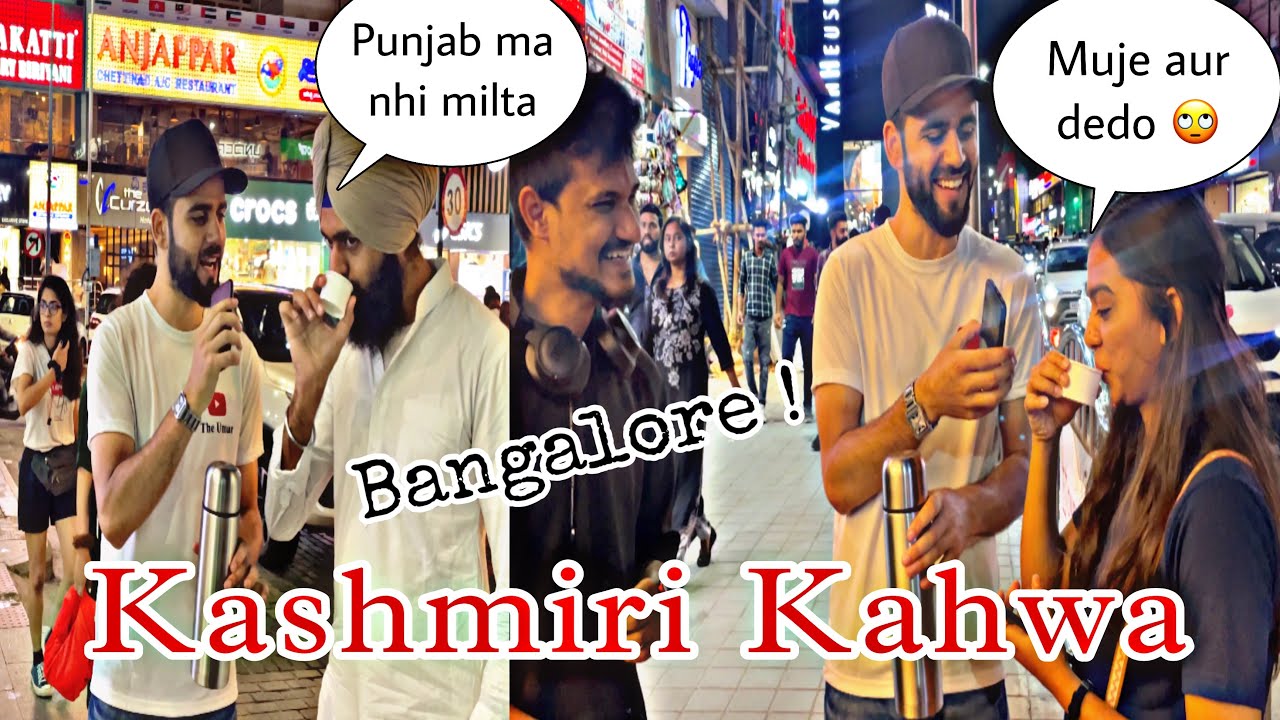 Kashmiri Kahwa in Bangalore | Reaction of tasting Kahwa | The Umar