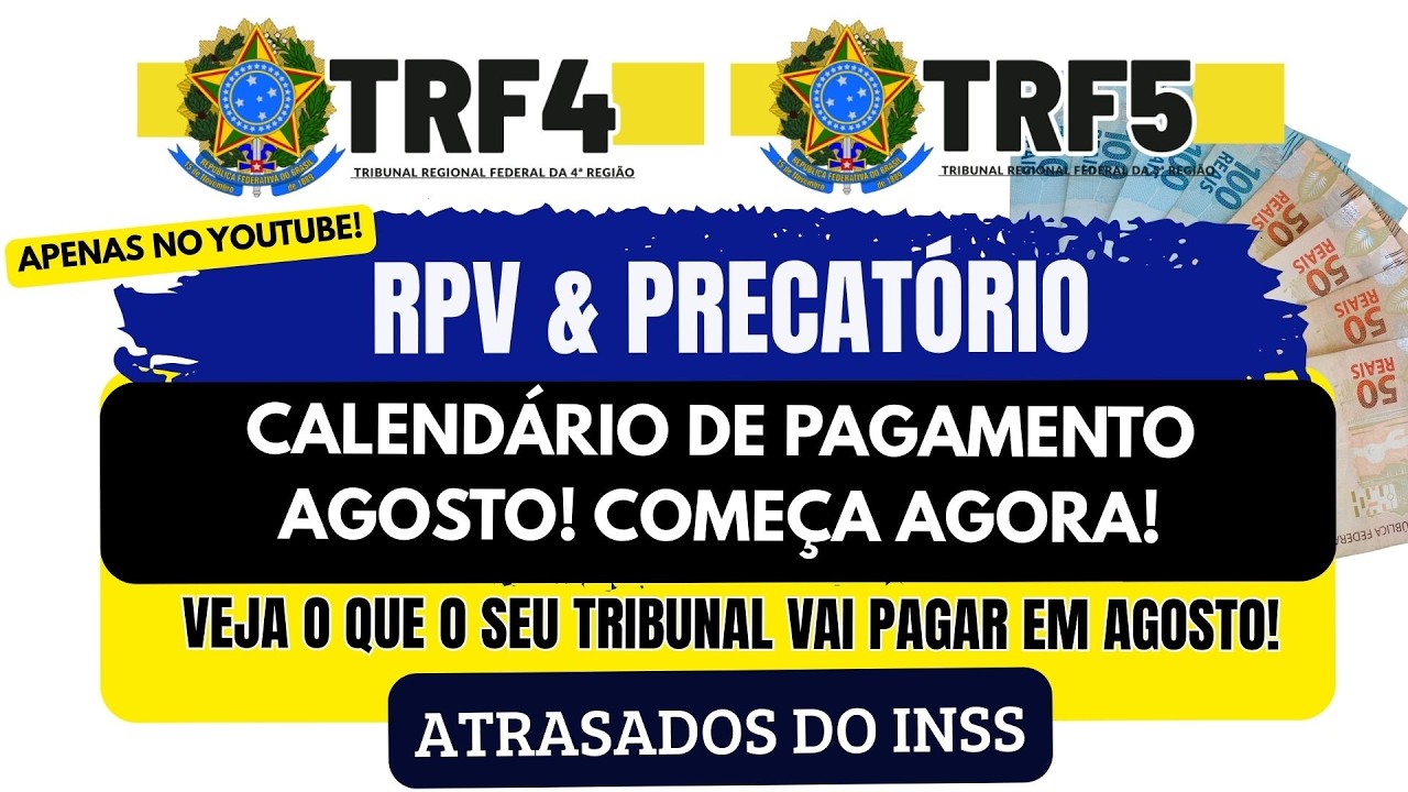 RPV & PRECATÓRIOS 2025 CALENDÁRIO DE PAGAMENTO DE AGOSTO! COMEÇA AGORA! TRF4 | TRF5  ATRASADOS