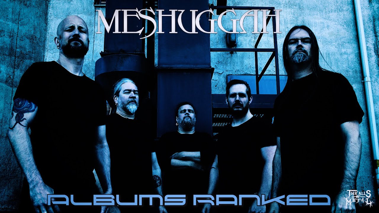 MESHUGGAH ALBUMS RANKED!