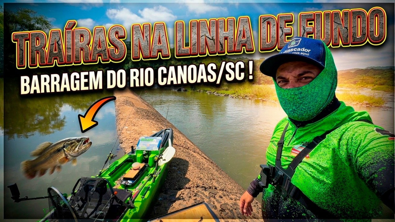 TRAÍRAS NA LINHA DE FUNDO! -  Pescaria na Barragem do Rio Canoas   Curitibanos/SC