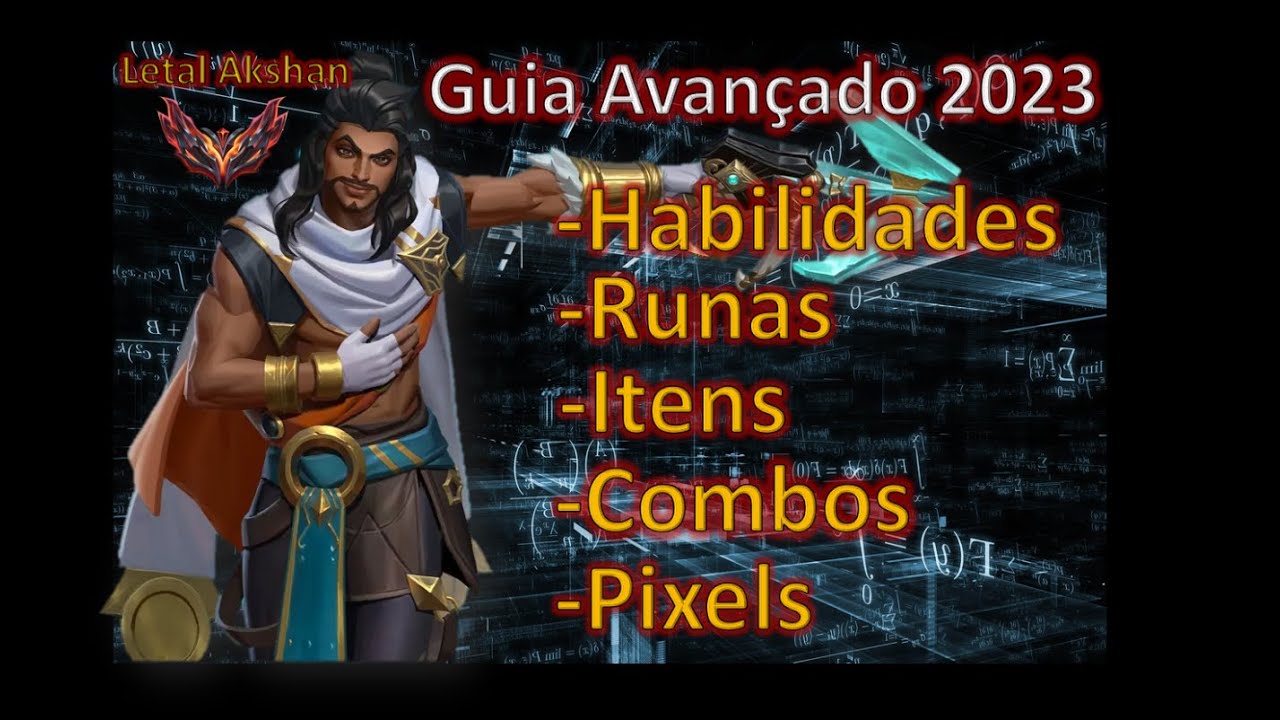 Guia Avançado Como Jogar de Akshan 2023 - Letal Akshan