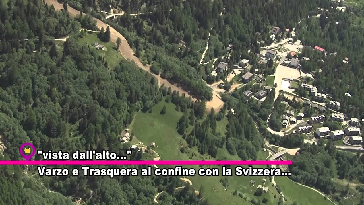 VA - Varzo e Trasquera al confine con la Svizzera...