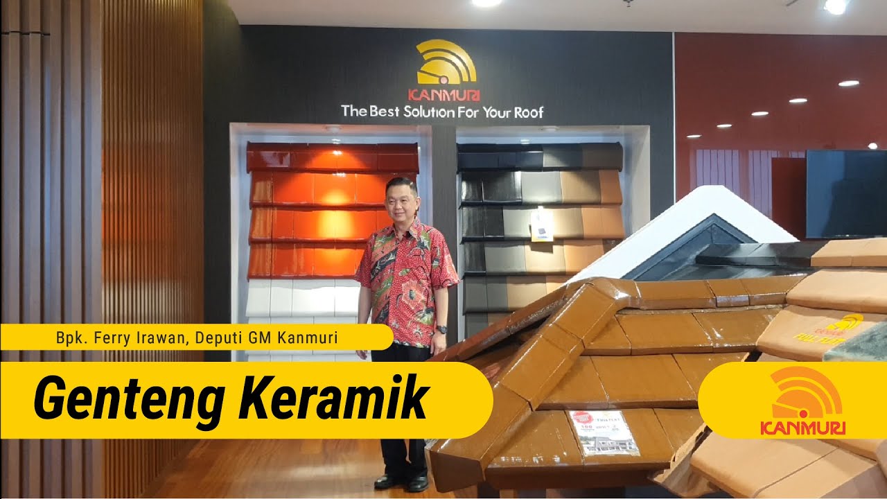 MEET Eps.29 - Keunggulan Genteng Keramik Kanmuri, bersama Bpk. Ferry Setiawan (Deputi GM Kanmuri)