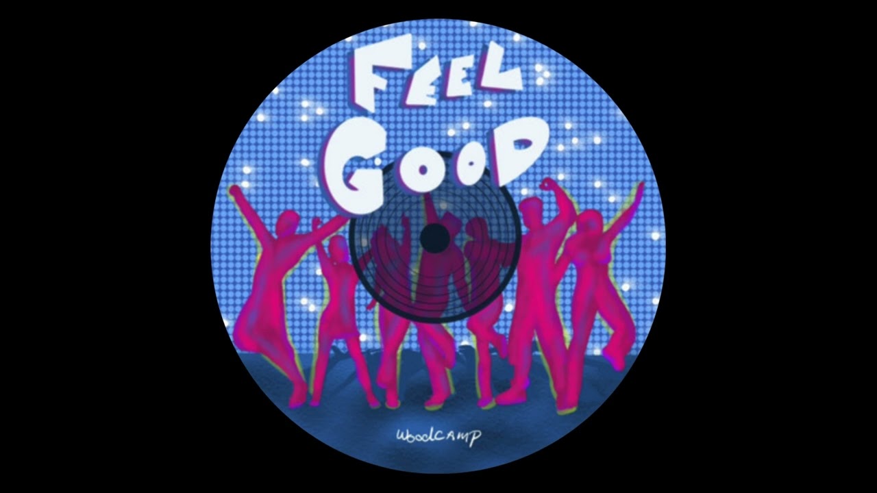 Woodcamp - Feel Good ♪