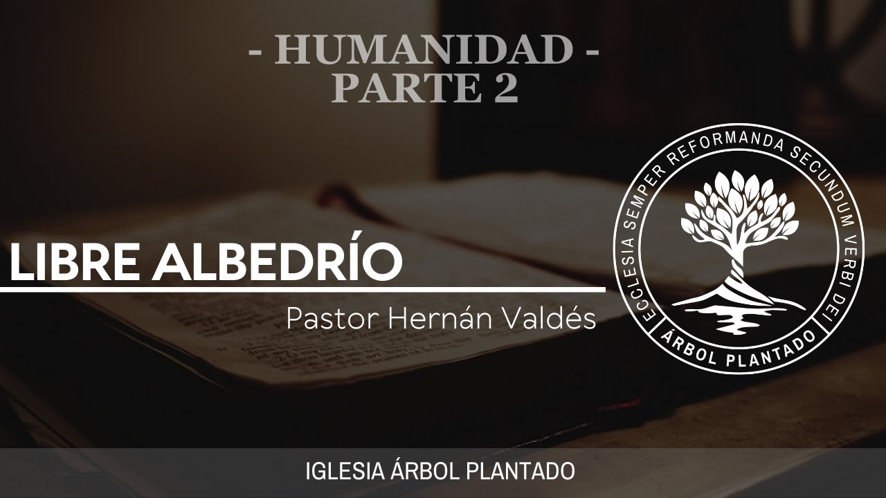 165 - Humanidad - Libre Albedrío - parte 2