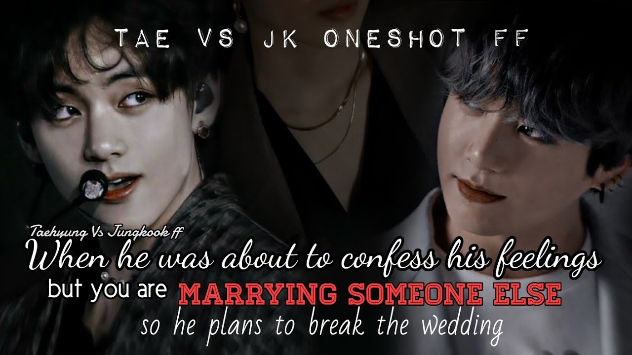 Oneshot | When he was about to confess his feelings but you are marrying someone else | #taehyungff
