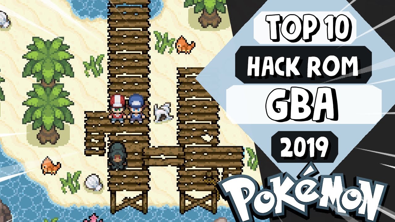 TOP 10 *MEJORES HACK ROMS (GBA) - POKEMON* 2019!
