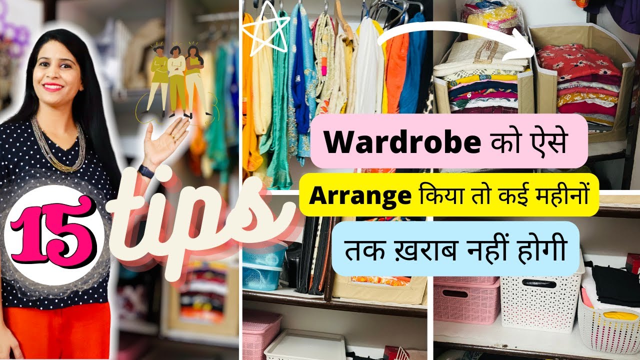 15 Tips/Hacks for Women Wardrobe Organization | ऐसे Organize करेंगे तो कई महीनो तक ख़राब नहीं होगी