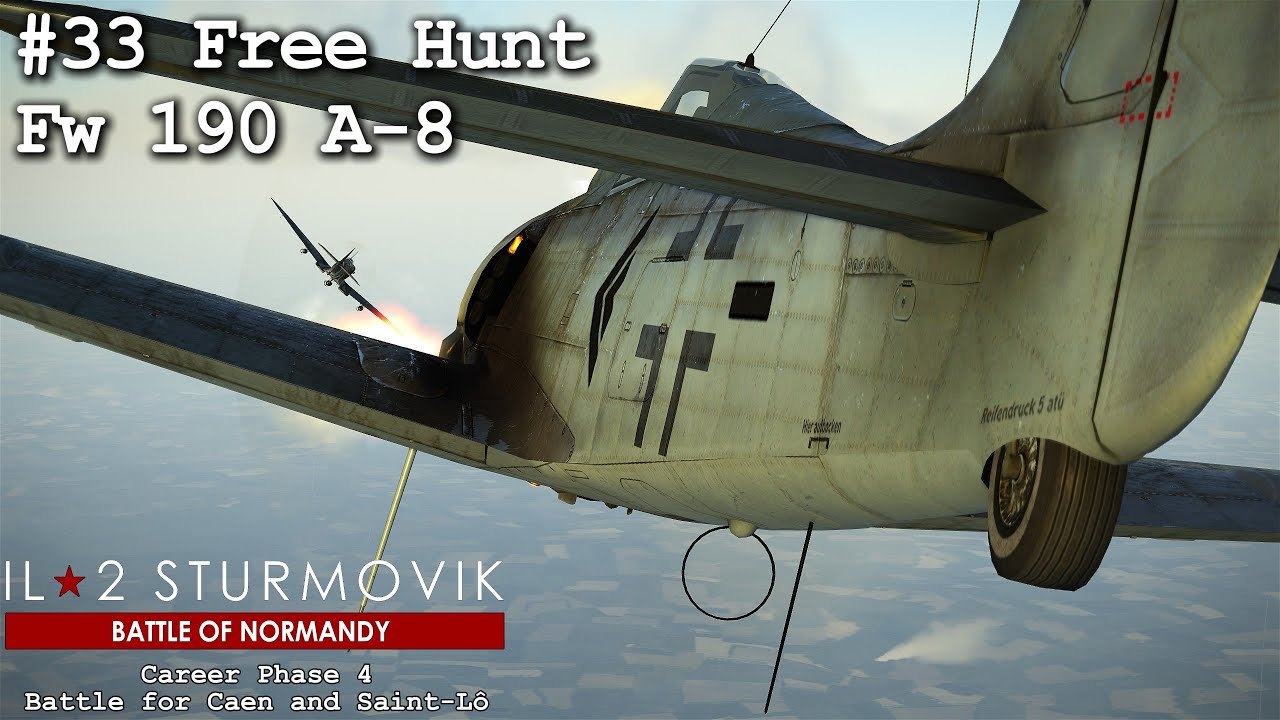 Fw 190 A-8 Свободная охота | Режим карьеры | IL2 Великие битвы Нормандия #33