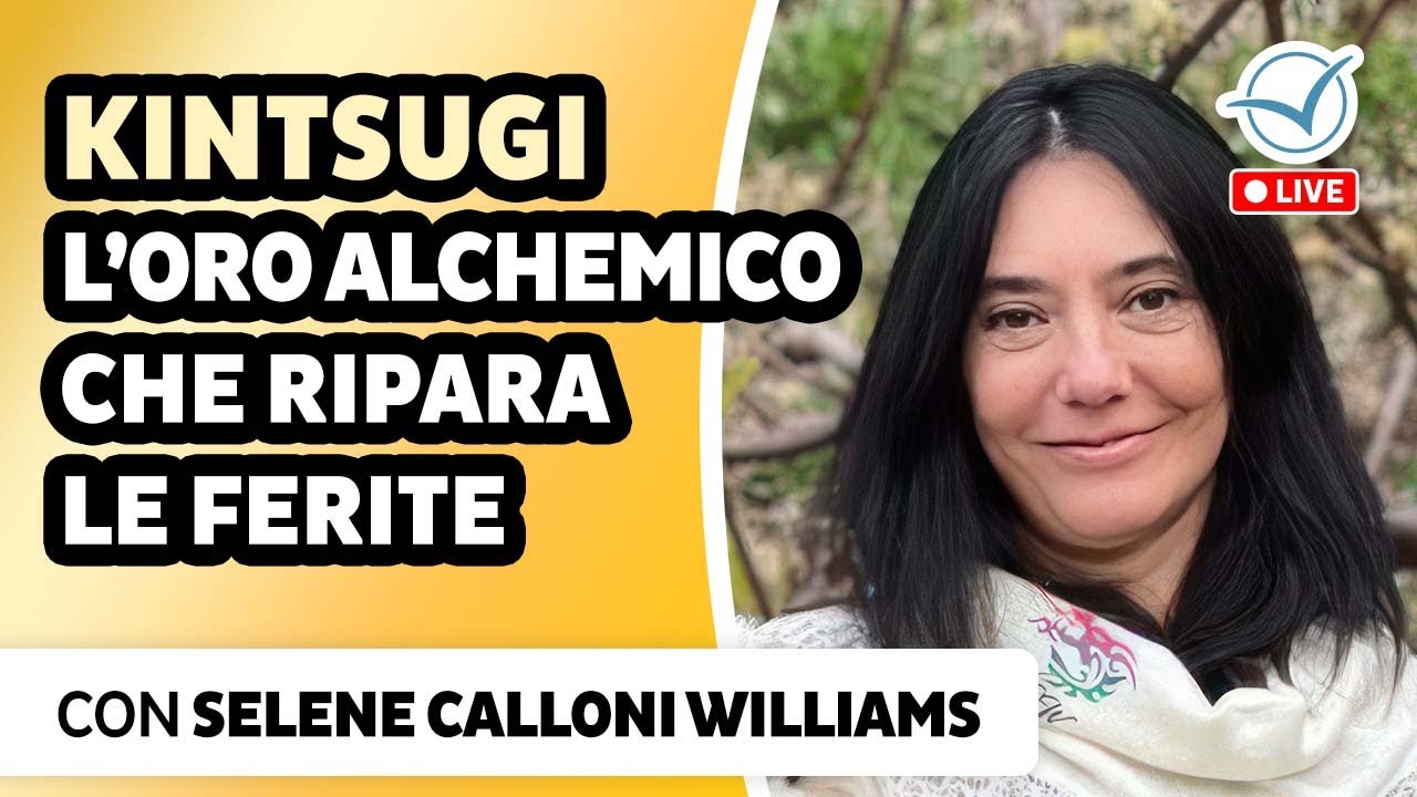 Kintsugi: l’oro alchemico che ripara le ferite | Selene Calloni Williams