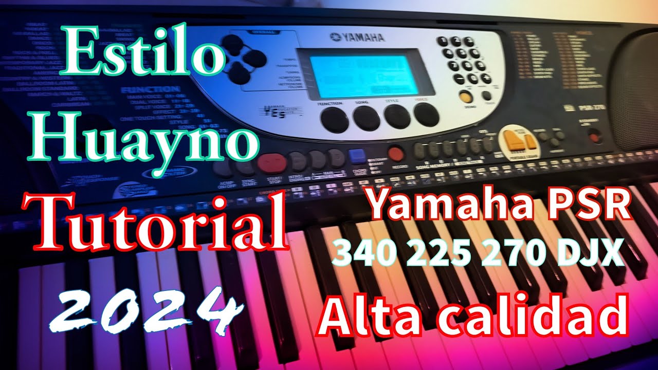 Tutorial Yamaha Programacion para ritmo Huayno PSR 340 225 270 DJX