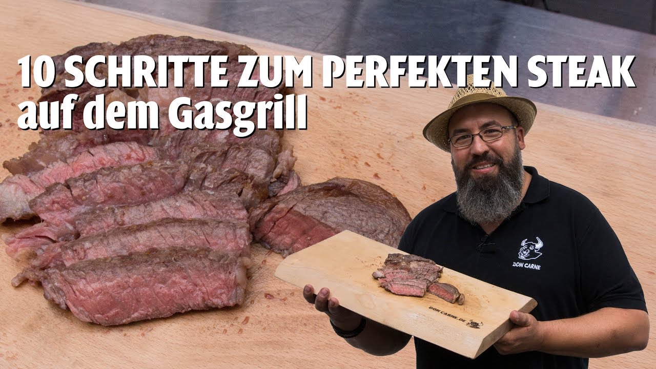 DON CARNE | 10 Schritte zum perfekten Steak vom Gasgrill