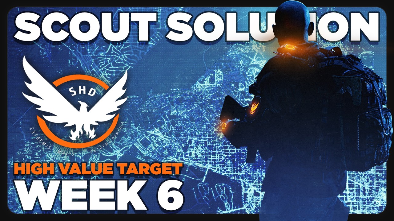 Scout Week 6 ~ ALL Activity Solutions *High Value Target* | Y8S1 Rise Up | The Division 2