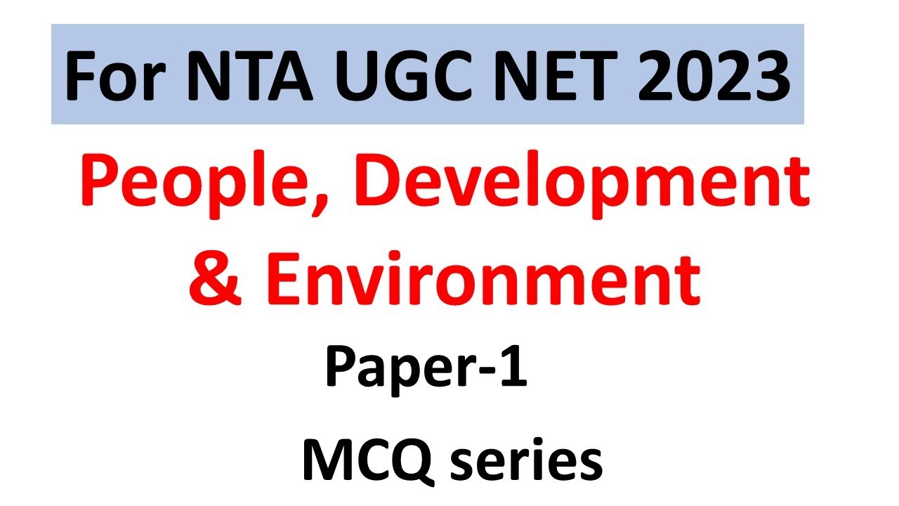 UGC NTA NET MCQ's Series People, Development & Environment UGC NTA Paper 1 2023-Dr Triptii