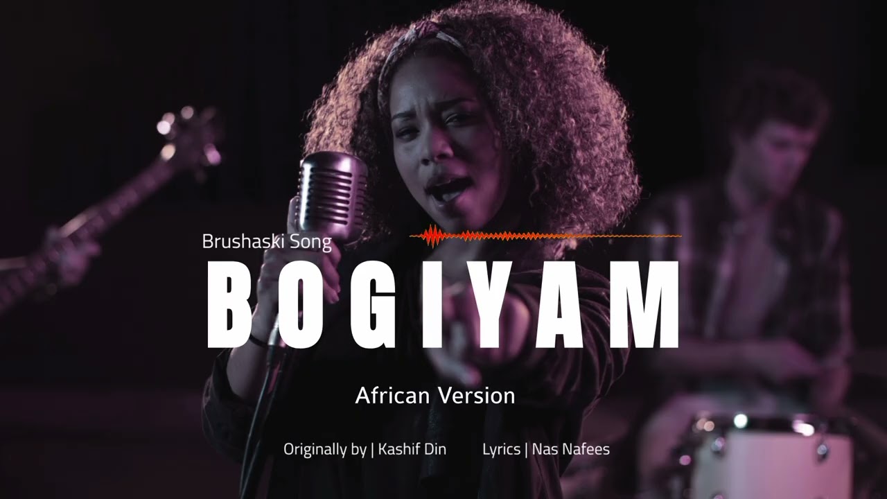 Bogiyam | African Version | Brushaski Song 