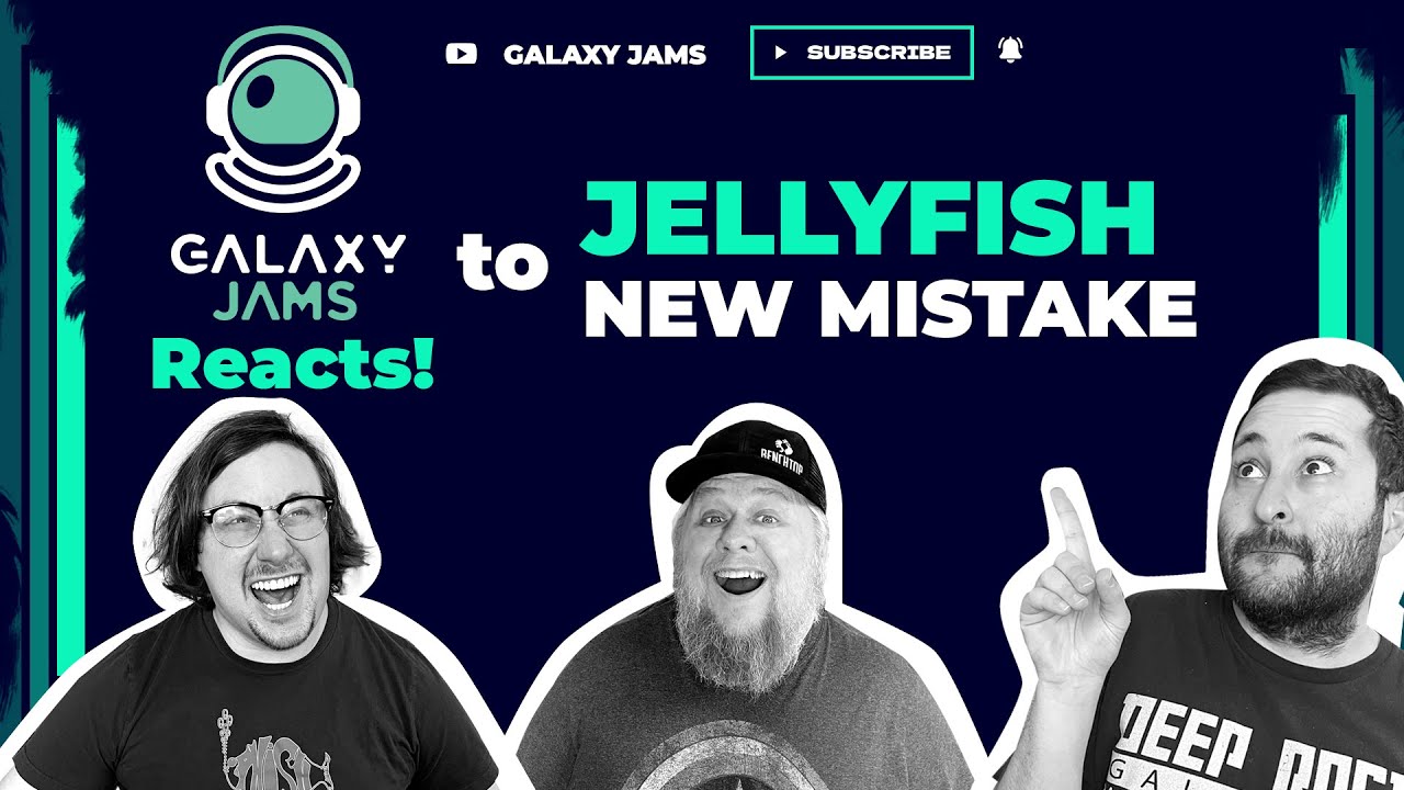 Jellyfish - New Mistake | Galaxy Jams Reacts