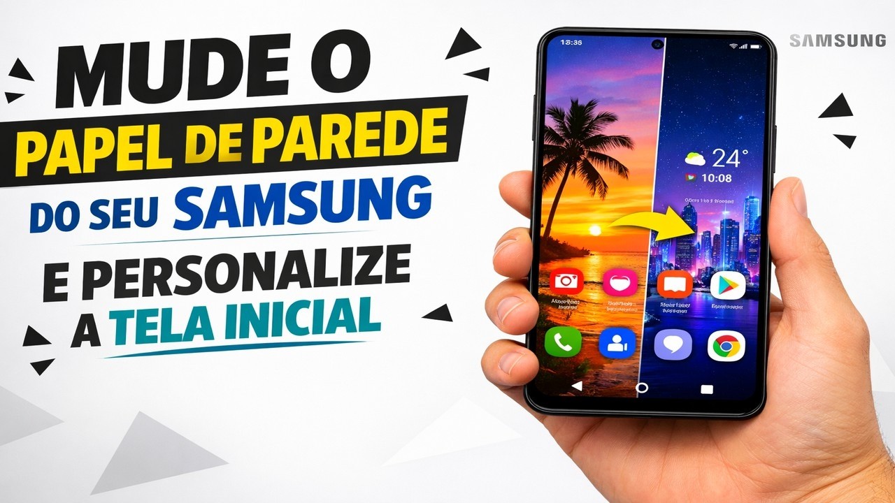 ► Mude o papel de parede do seu Samsung e personalize a tela inicial