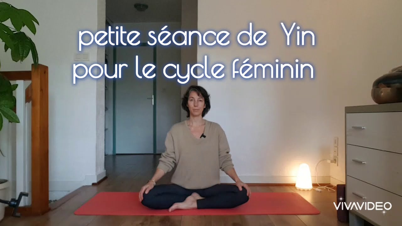 Séance de Yin Yoga pour le cycle féminin