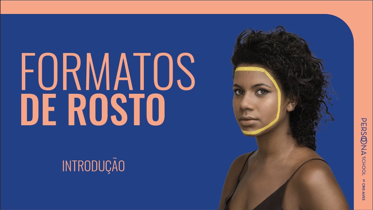 [SÉRIE: FORMATOS DE ROSTO]