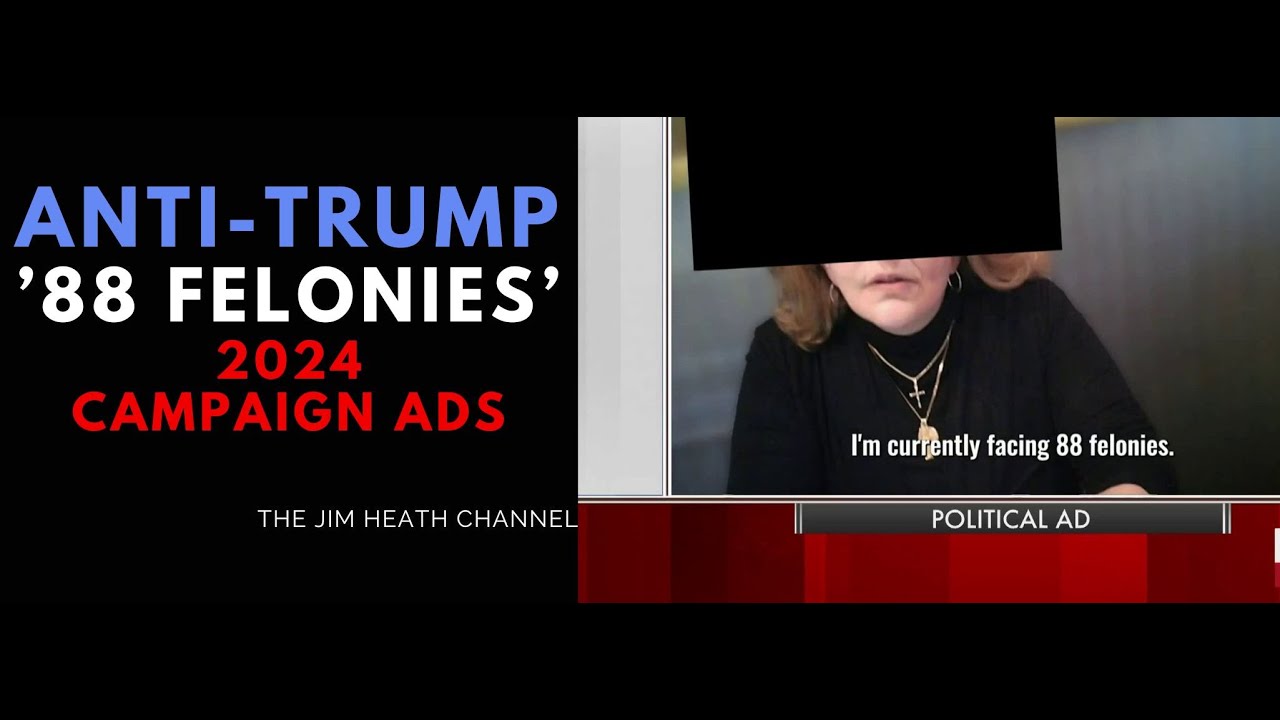 2024 Anti-Trump '88 Felonies' Ad