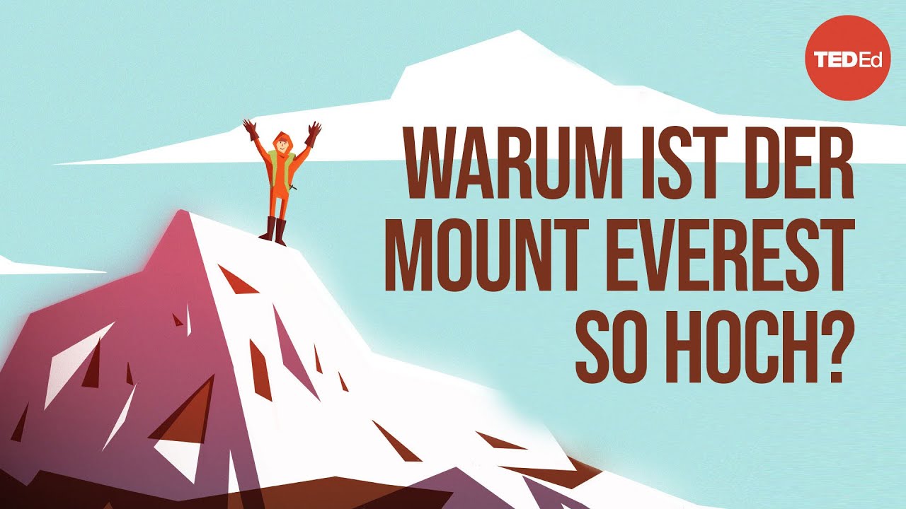 Warum ist der Mount Everest so hoch? - Michele Koppes