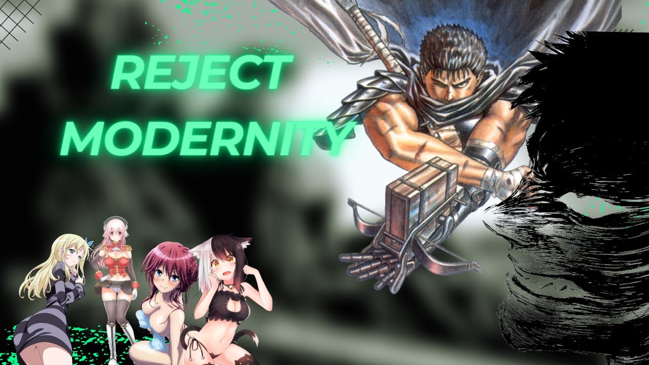 Reject Modernity, Embrace Berserk!!!