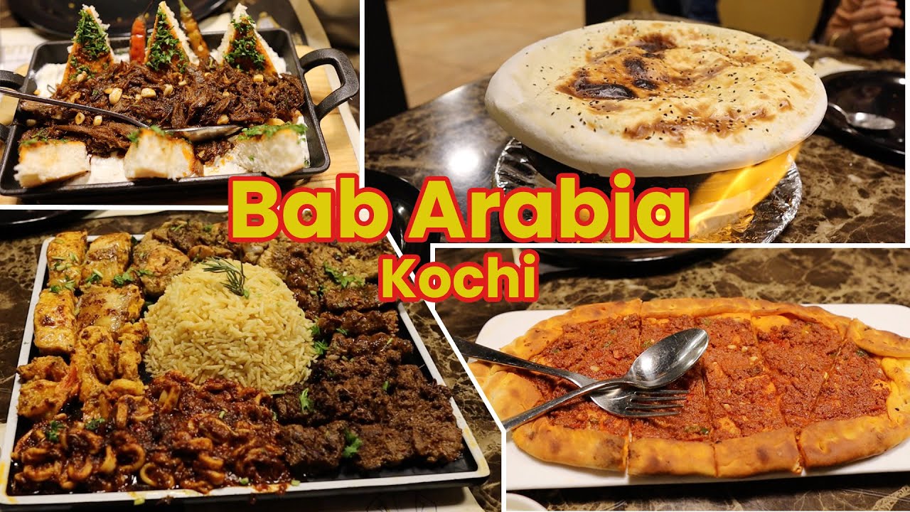 Bab Arabia Kochi | Turkish Dishes | Arabic Platter | Kapama beef | Chicken Pide | Al Nazik kebab