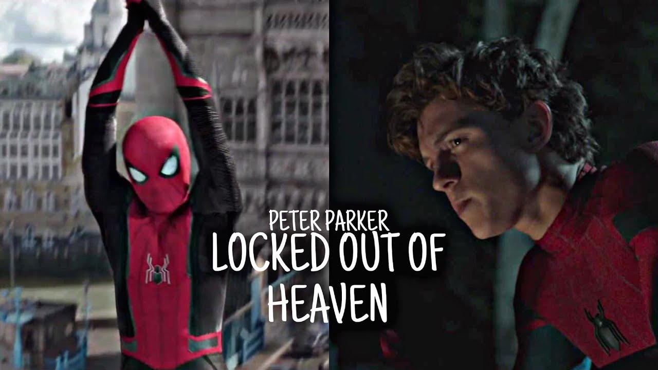 Peter Parker (Spider-Man) || Locked Out Of Heaven