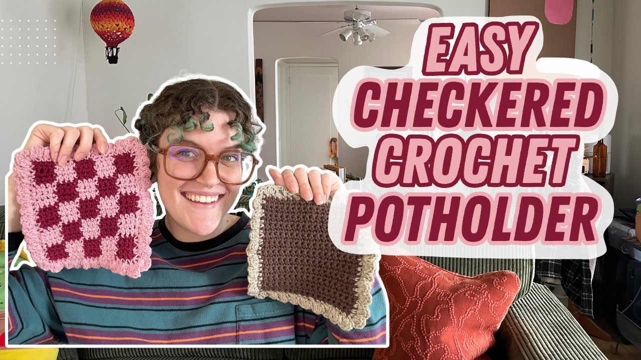 Easy Checkered Crochet Potholder Guide - The Perfect Last-Minute Gift!