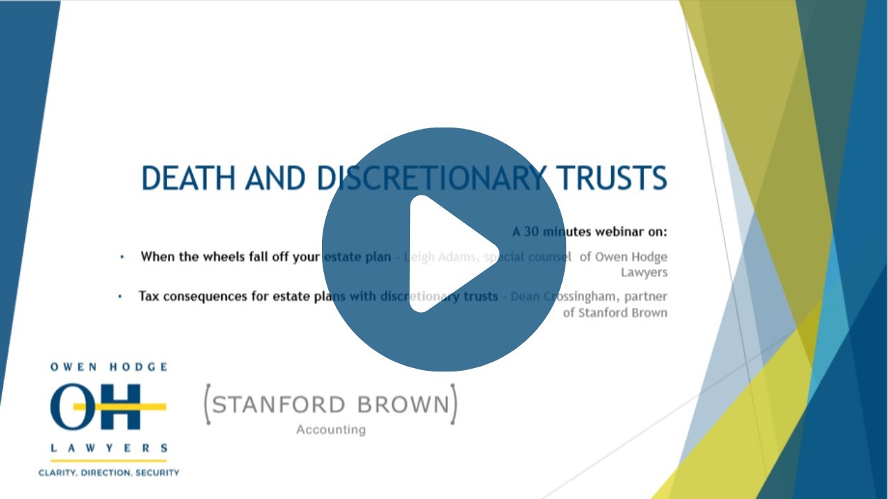 Death & Discretionary Trusts - A presentation on how to avoid your worst nightmare.