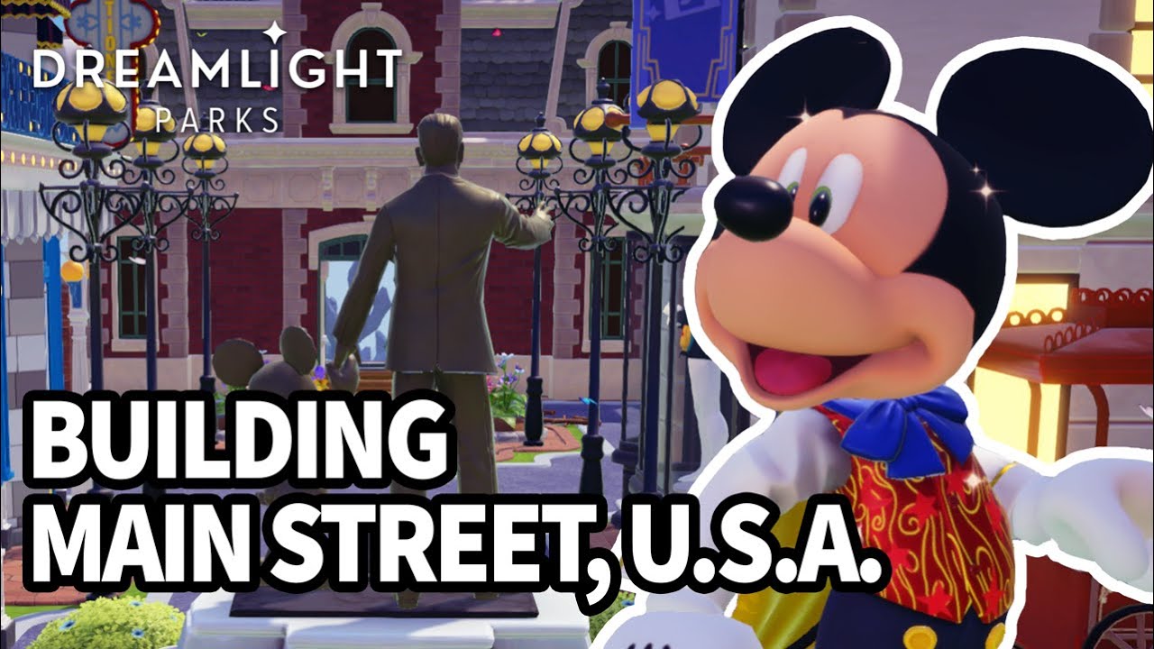 Building MAIN STREET, U.S.A. in Disney Dreamlight Valley