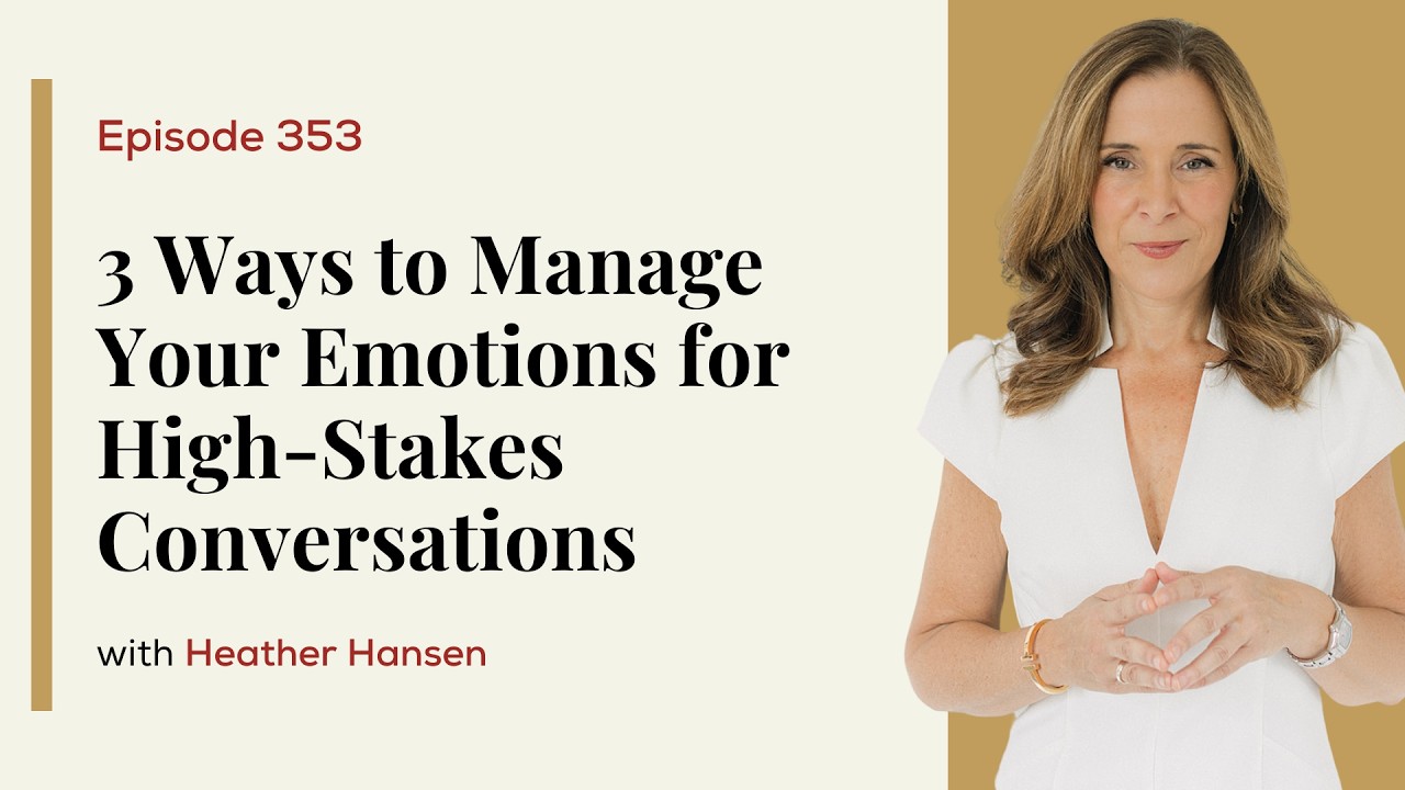 3 Ways to Manage Your Emotions for High-Stakes Conversations