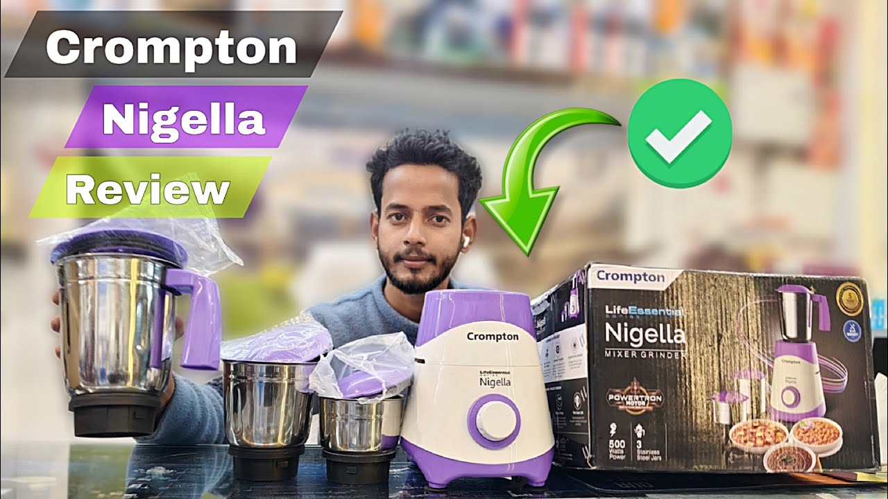 Crompton nigella mixer grinder review 2025 🔥