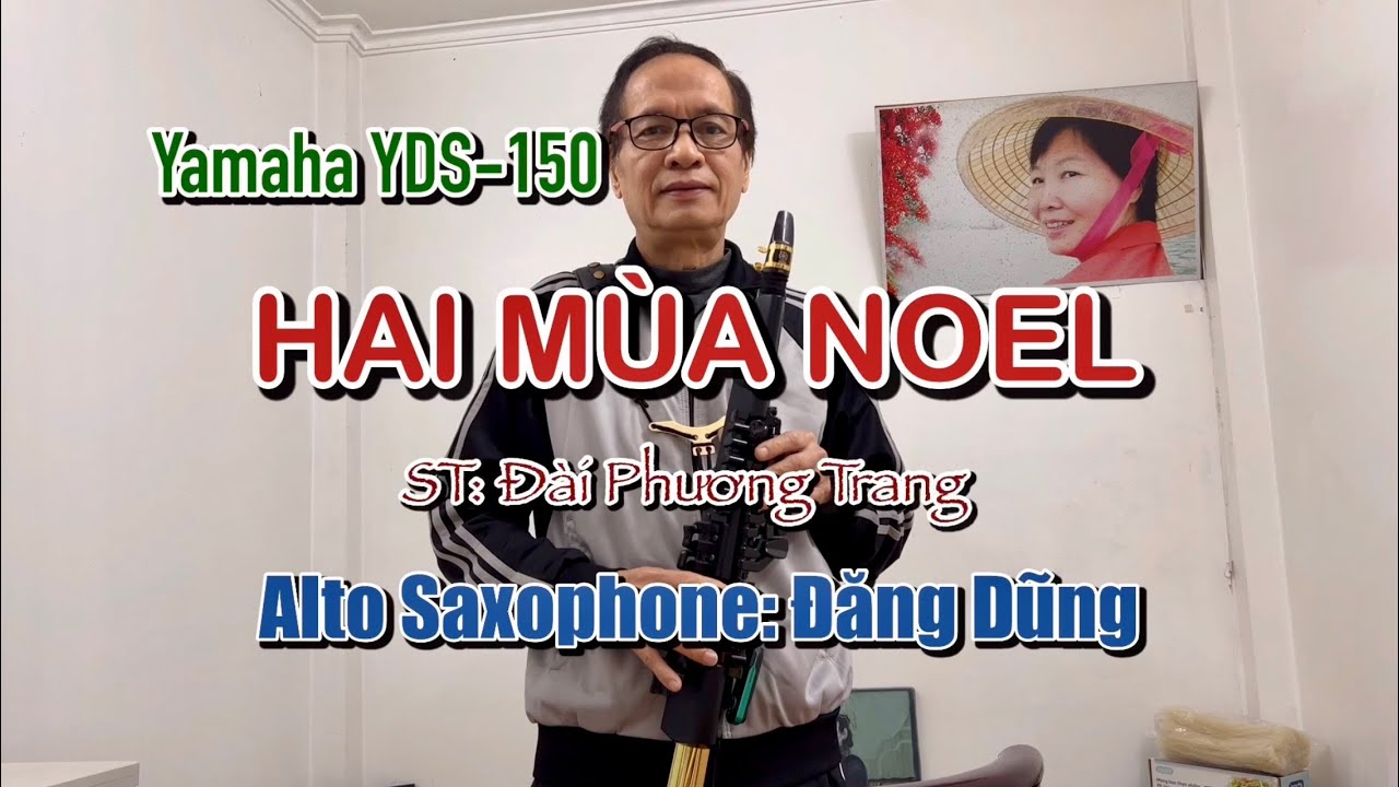 Yamaha YDS-150 / HAI MÙA NOEL (St: Đài Phương Trang) Alto Saxophone: Đăng Dũng